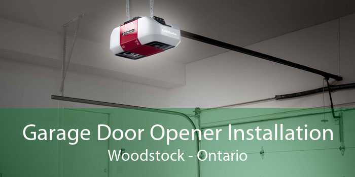 Garage Door Opener Installation Woodstock - Ontario