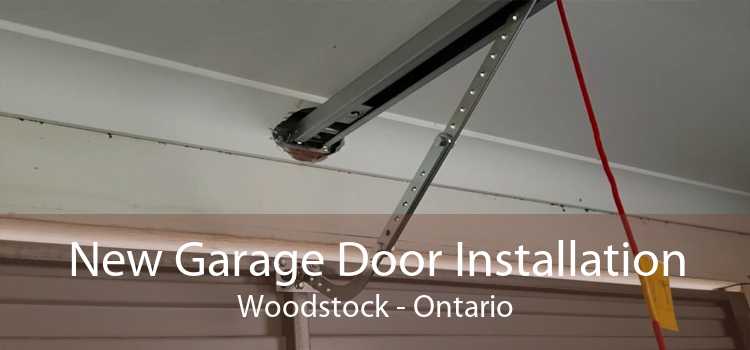 New Garage Door Installation Woodstock - Ontario